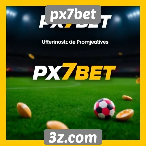 plataforma px7bet destaca-se por promoções atrativas